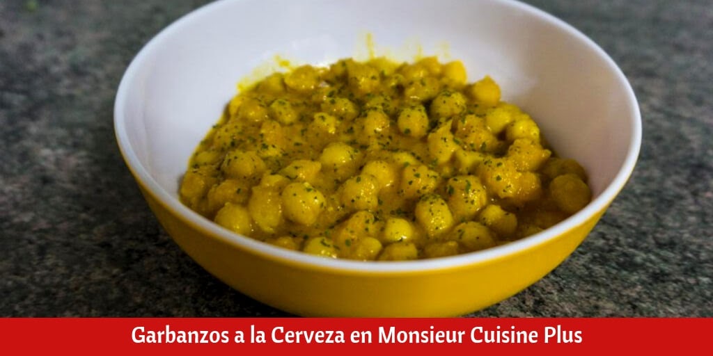 Garbanzos a la Cerveza en Monsieur Cuisine Plus. ¡Una mezcla explosiva!