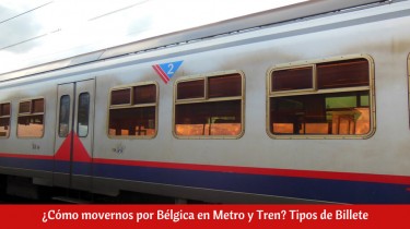 ¿Cómo movernos por Bélgica en Metro y Tren? Tipos de Billete
