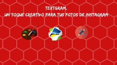 Textgram, un toque creativo para tus fotos de Instagram