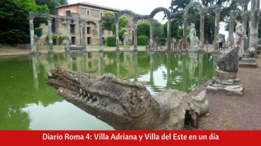 Diario Roma 4: Villa Adriana y Villa del Este en un día