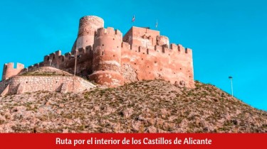 Ruta por el interior de los Castillos de Alicante