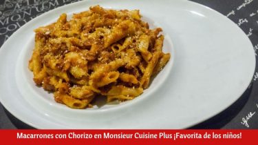 Macarrones con Chorizo en Monsieur Cuisine Plus