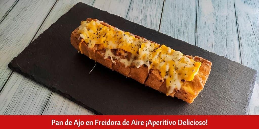 Pan de Ajo en Freidora de Aire ¡Receta barata, deliciosa y sencilla!