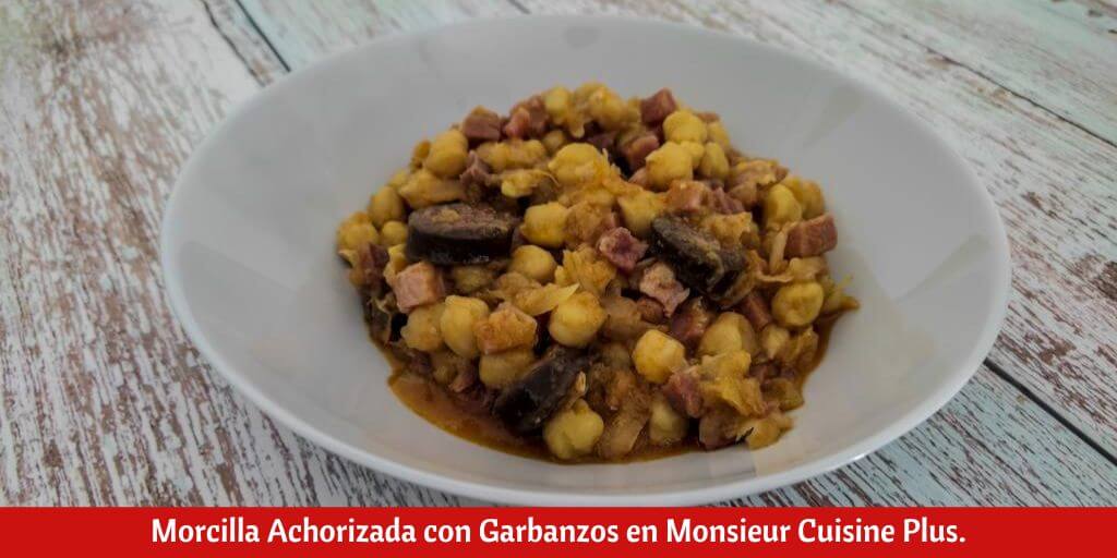 Morcilla Achorizada con Garbanzos en Monsieur Cuisine Plus